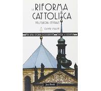 La riforma cattolica nell'Europa centrale (XVI-XVIII secolo)