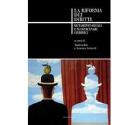La riforma dei diritti. Mutamenti sociali e nuovi scenari giuridici