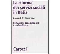 La riforma dei servizi sociali in Italia. L'attuazione della legge 328 e l...