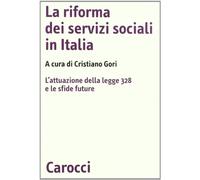 La riforma dei servizi sociali in Italia. L'attuazione della legge 328 e le sfide future