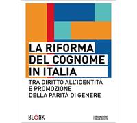La riforma del cognome in Italia. Tra diritto all'identità e promozione della parità di genere