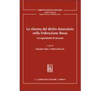 La riforma del diritto finanziario nella Federazione Russa. Un esperimento di successo