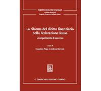 La riforma del diritto finanziario nella Federazione Russa. Un esperimento di successo