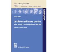 La Riforma del lavoro sportivo. Valori, principi e diritti nel pluralismo delle fonti