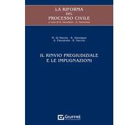 La riforma del processo civile. Il rinvio pregiudiziale e le impugnazioni