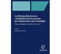 La riforma del processo e del giudice per le persone, per i minorenni e per le famiglie. Il decreto legislativo 10 ottobre 2022, n. 149