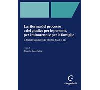 La riforma del processo e del giudice per le persone, per i minorenni e per le famiglie. Il decreto legislativo 10 ottobre 2022, n. 149