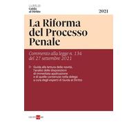 La riforma del processo penale. Commento alla legge n. 134 del 27 settembre 2021