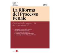 La riforma del processo penale. Commento alla legge n. 134 del 27 settembre 2021