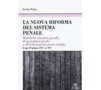 La riforma del processo penale. Modifiche al codice penale, di pr