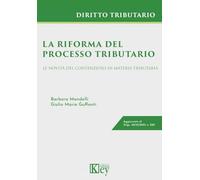 La riforma del processo tributario. Le novità del contenzioso in materia tributaria