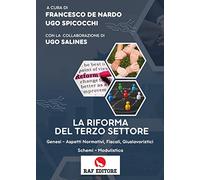 La riforma del terzo settore. Genesi, aspetti normativi, fiscali, giuslavoristici schemi, modulistica