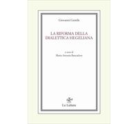 La riforma della dialettica hegeliana [Paperback] [Apr 04, 2025] Gentile, Giovan