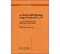 La riforma della filiazione. La legge 10 dicembre 2012, n. 219