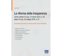 La riforma della trasparenza. Come cambia il D.Lgs 14 marzo 2013, n. 33 dopo il D.Lgs. 25 maggio 2016, n. 97