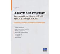 La riforma della trasparenza. Come cambia il D.Lgs 14 marzo 2013, n. 33 dopo il D.Lgs. 25 maggio 2016, n. 97