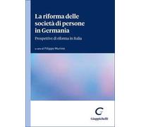 La riforma delle società di persone in Germania. Prospettive di riforma in Italia