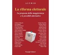 La riforma elettorale. La proposta della maggioranza e le possibili alternative