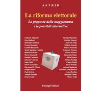 La riforma elettorale. La proposta della maggioranza e le possibili alternative