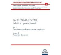 La riforma fiscale. I diritti e i procedimenti. Diritto internazionale e cooperative compliance (Vol. 1)