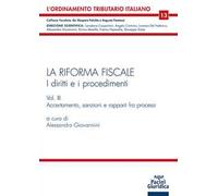 La riforma fiscale. I diritti e i procedimenti. Vol. 3: Accertamento, sanzioni e rapporti fra processi