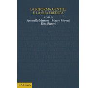 La riforma Gentile e la sua eredità - 2023 - Il Mulino