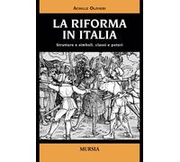 La Riforma in Italia: Strutture e simboli, classi e poteri