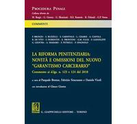 La riforma penitenziaria: novità e omissioni del nuovo «garantismo carcerario». Commento ai d.lgs. n. 124 e 124 del 2018