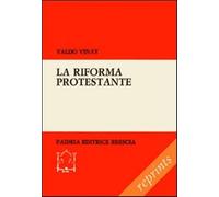 La riforma protestante - Vinay Valdo