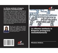 La riforma sanitaria in Bulgaria proseguirà: immediatamente