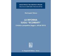 La riforma sugli «ecoreati». Criticità e prospettiva (legge. n. 68 del 2015)