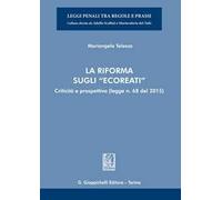 La riforma sugli «ecoreati». Criticità e prospettiva (legge. n. 68 del 2015)