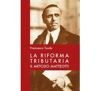 La riforma tributaria. Il metodo Matteotti