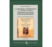 La Riforma Tridentina a Castellaneta. I sinodi diocesani celebrati da Bernardo De Benedictis