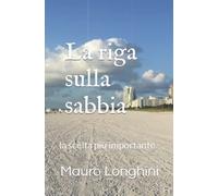 La riga sulla sabbia: Scegliere di non vivere in superficie è la forma di coraggio più profonda