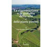 La rigenerazione e le malattie della vite e delle piante perenni