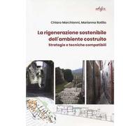 La rigenerazione sostenibile dell'ambiente costruito. Strategie e tecniche compatibili