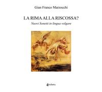 La rima alla riscossa? Nuovi sonetti in lingua volgare - [EBS Print]