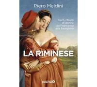 La riminese. Venti ritratti di donne da Francesca alla Saraghina