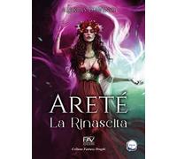 La rinascita. Areté. Ediz. deluxe. Vol. 1