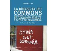 La rinascita dei Commons. Successi e potenzialità del movimento globale a tutela dei beni comuni