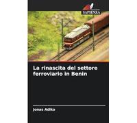 La rinascita del settore ferroviario in Benin