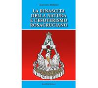La rinascita della natura e l'esoterismo rosacruciano