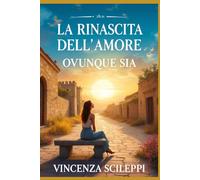 La rinascita dell'amore ovunque sia