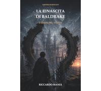 La rinascita di Baldrake: L'erede del Vuoto
