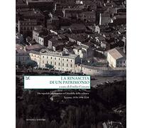 La rinascita di un patrimonio. Da ospedale psichiatrico a Cittadella della cultura. Teramo, 1978-1998-2018