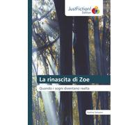 La rinascita di Zoe: Quando i sogni diventano realta