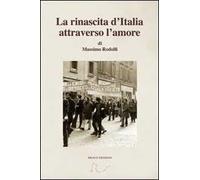 La rinascita d'Italia attraverso l'amore