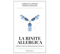 La rinite allergica: dalla ricerca alla pratica clinica (Volume 2)