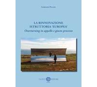 La rinnovazione istruttoria «europea». Overturning in appello e giusto processo. Nuova ediz.